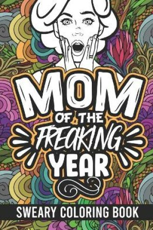 Cover of Mom of the Freakin' Year