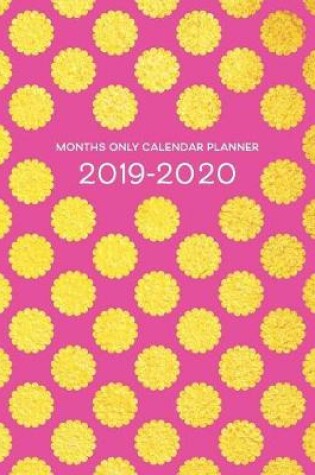 Cover of Months Only Calendar Planner 2019-2020