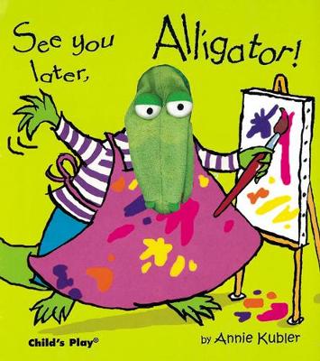 Cover of See you later, Alligator!