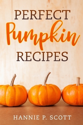 Book cover for Perfect Pumpkin Recipes