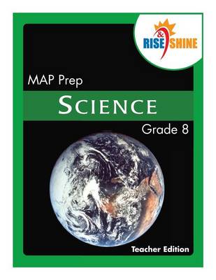 Book cover for Rise & Shine MAP Prep Grade 8 Science Teacher Edition