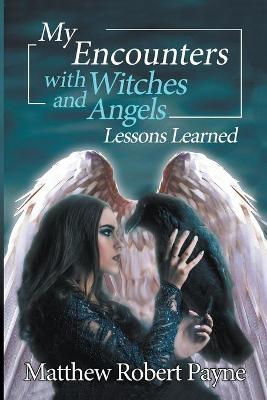 Book cover for My Encounters with Witches and Angels