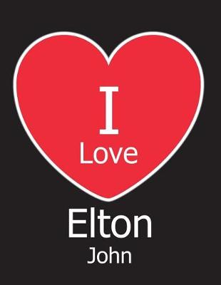 Book cover for I Love Elton John