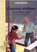 Book cover for Wellington Square Reinforcement Reader Level 4 - Cleaning Windows