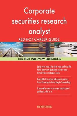 Book cover for Corporate Securities Research Analyst Red-Hot Career; 1184 Real Interview Questi