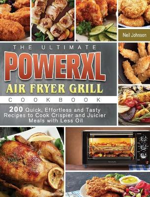 Book cover for The Ultimate PowerXL Air Fryer Grill Cookbook