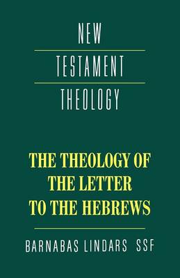 Cover of The Theology of the Letter to the Hebrews