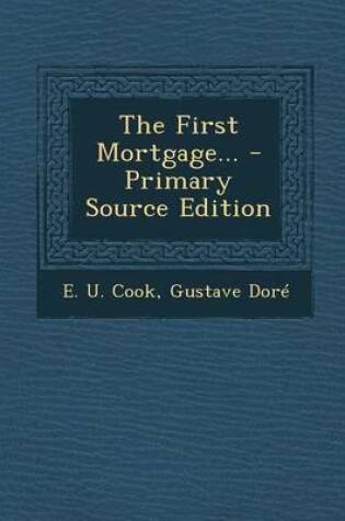 Cover of The First Mortgage... - Primary Source Edition