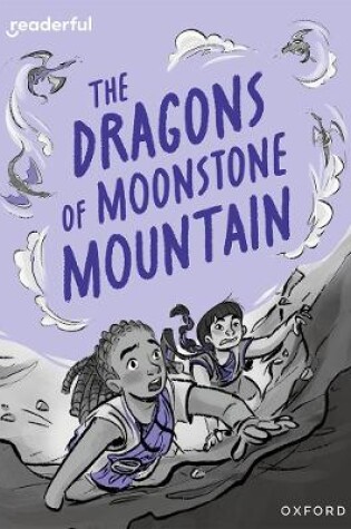 Cover of Readerful Rise: Oxford Reading Level 11: The Dragons of Moonstone Mountain