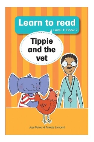 Cover of Learn to read (Level 1 Book 7): Tippie and the vet