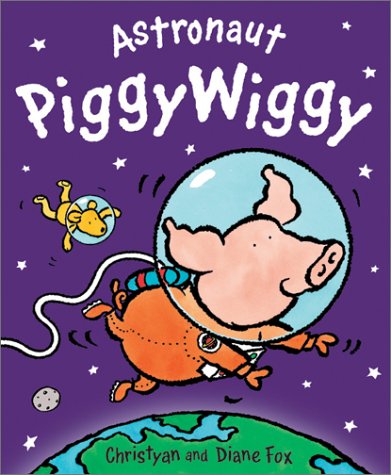 Book cover for Astronaut Piggywiggy