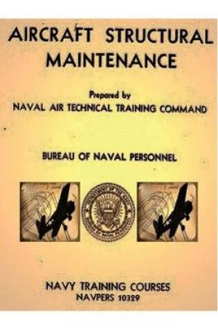 Cover of Aircraft Structural Maintenance, NAVPERS 10329 by