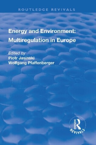 Cover of Energy and Environment: Multiregulation in Europe