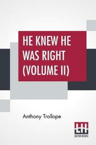 Cover of He Knew He Was Right (Volume II)