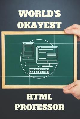 Book cover for World's Okayest HTML Professor