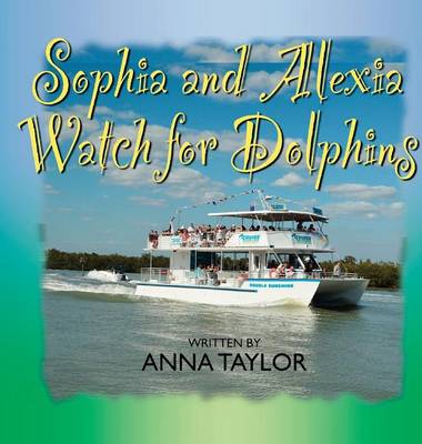 Book cover for Sophia and Alexis Watch for Dolphins