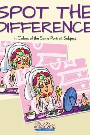 Cover of Spot the Difference in Colors of the Same Portrait Subject