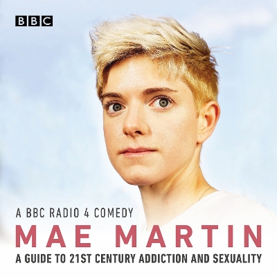 Book cover for Mae Martin's Guide to 21st Century Addiction and Sexuality