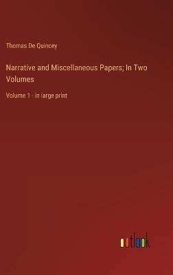 Book cover for Narrative and Miscellaneous Papers; In Two Volumes