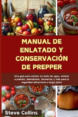 Book cover for Manual de enlatado y conservación de Prepper