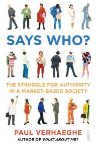 Cover of Says Who? The struggle for authority in a market-based society