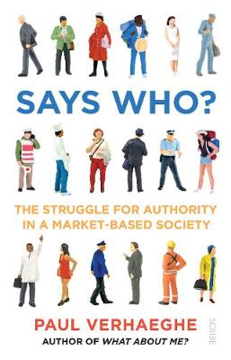 Book cover for Says Who? The struggle for authority in a market-based society