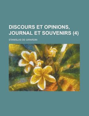 Book cover for Discours Et Opinions, Journal Et Souvenirs (4)