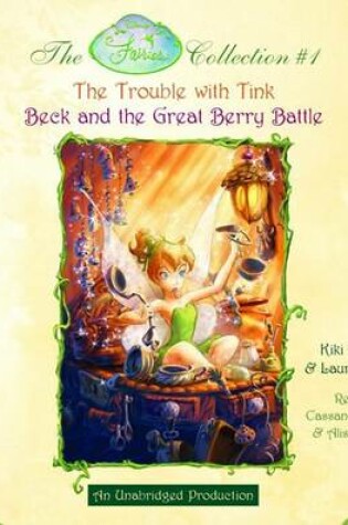 Cover of The Trouble with Tink/Beck and the Great Berry Battle
