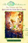 Book cover for The Trouble with Tink/Beck and the Great Berry Battle