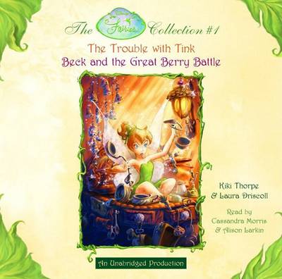 Book cover for The Trouble with Tink/Beck and the Great Berry Battle