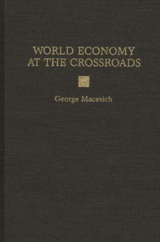 Cover of World Economy at the Crossroads