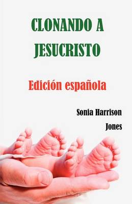 Book cover for Clonando a Jesucristo