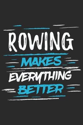 Book cover for Rowing Makes Everything Better