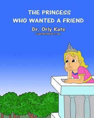 Book cover for The Princess Who Wanted a Friend