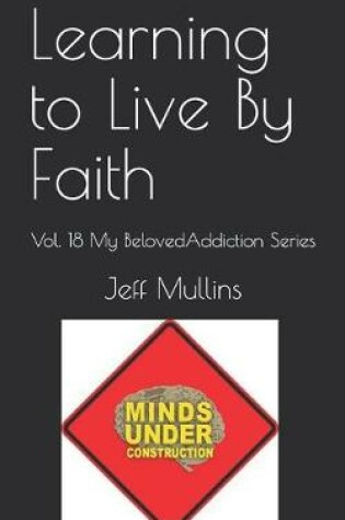 Cover of Learning to Live By Faith