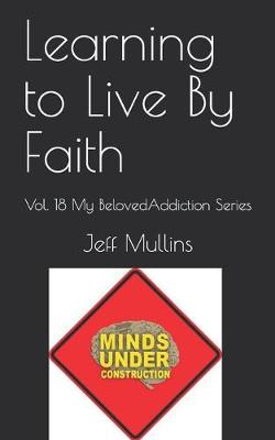 Book cover for Learning to Live By Faith