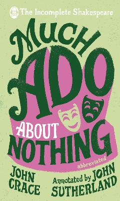 Book cover for Incomplete Shakespeare: Much Ado About Nothing