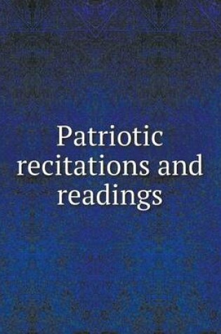 Cover of Patriotic recitations and readings