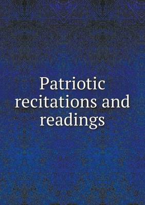 Book cover for Patriotic recitations and readings