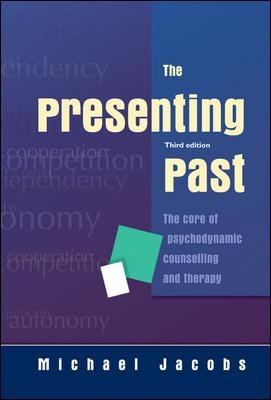 Book cover for The Presenting Past: The core of psychodynamic counselling and therapy