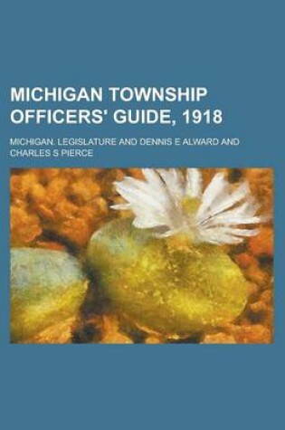 Cover of Michigan Township Officers' Guide, 1918