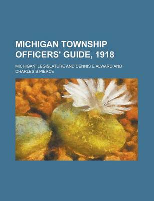 Book cover for Michigan Township Officers' Guide, 1918