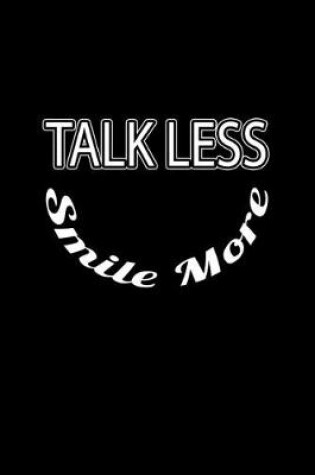 Cover of Talk less smile more