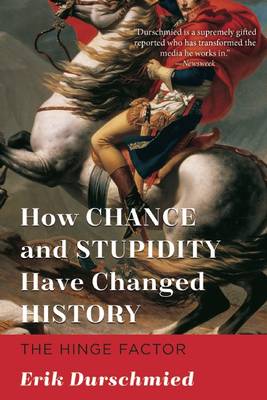 Book cover for How Chance and Stupidity Have Changed History