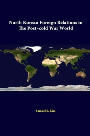 Cover of North Korean Foreign Relations in the Post-Cold War World