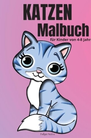 Cover of Katzen-Malbuch für Kinder von 4-8 Jahren