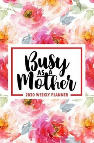 Cover of Busy As A Mother