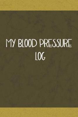 Book cover for My Blood Pressure Log