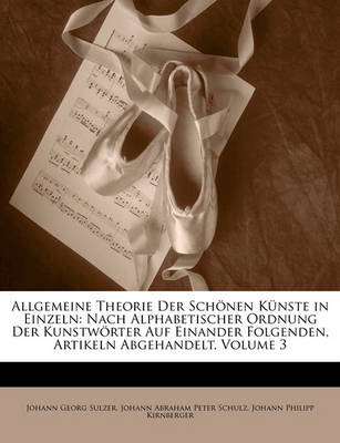 Book cover for Allgemeine Theorie Der Schoenen Kunste. Dritter Theil. Neue Vermehrte Zweyte Auflage.