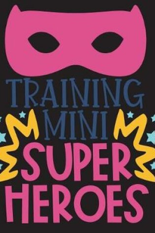 Cover of Training Mini Super Heros